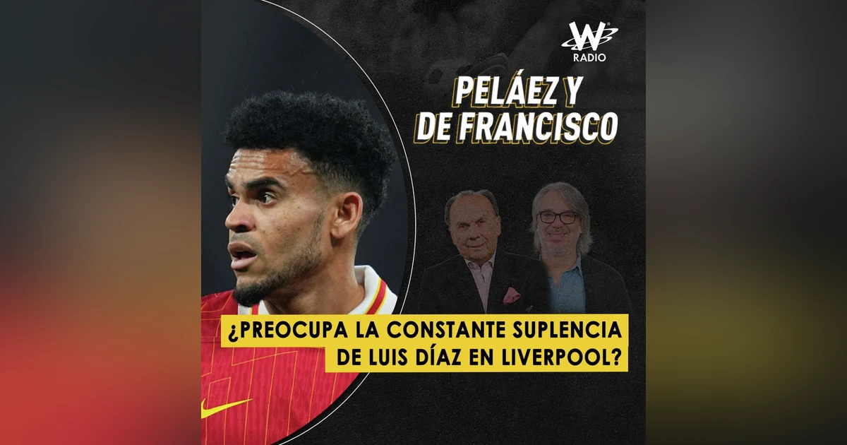 ¿Preocupa la constante suplencia de Luis Díaz en Liverpool?