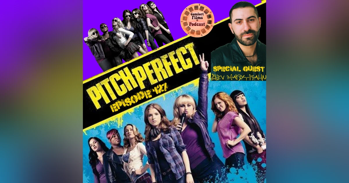 Comfort Films 127: Pitch Perfect (2012)