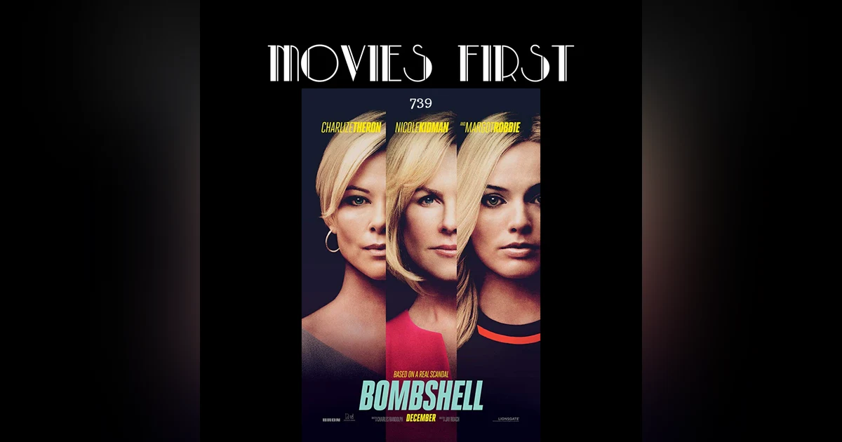 739: Bombshell (Biography, Drama) (the @MoviesFirst review)