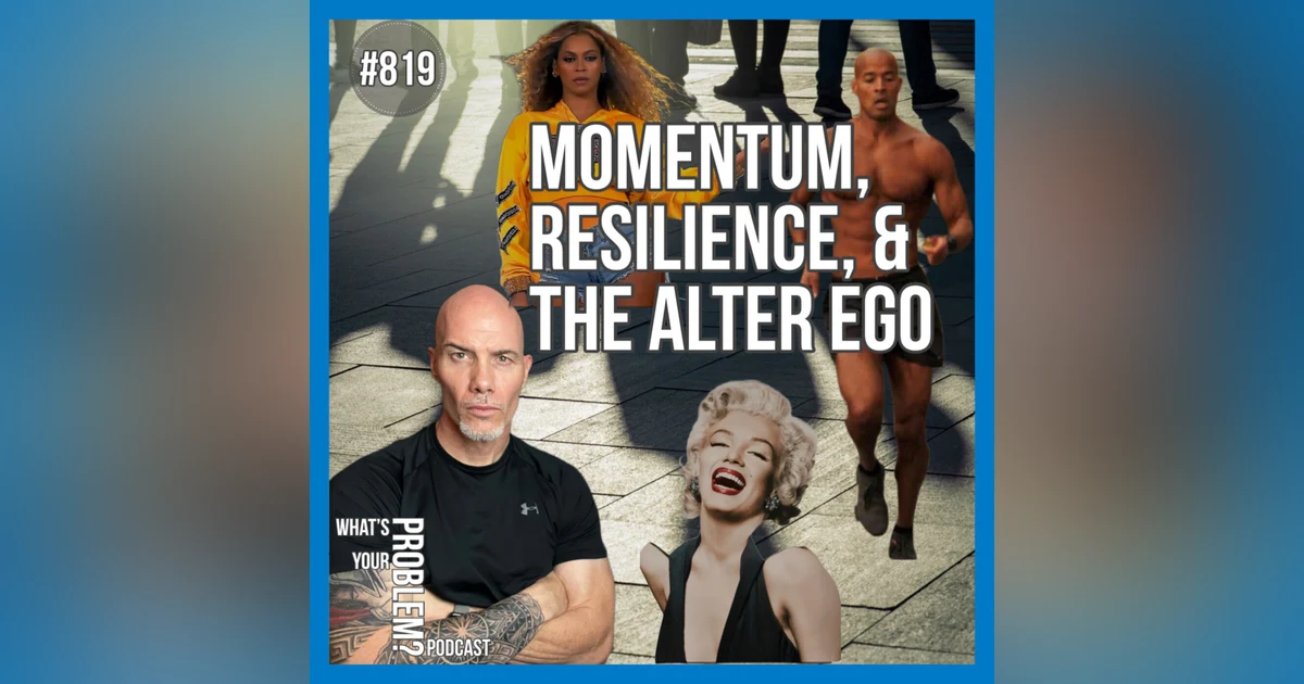 819. Momentum, Resilience, and the Alter Ego