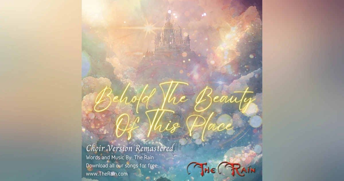 Behold The Beauty Of This Place - Choir Version Remastered