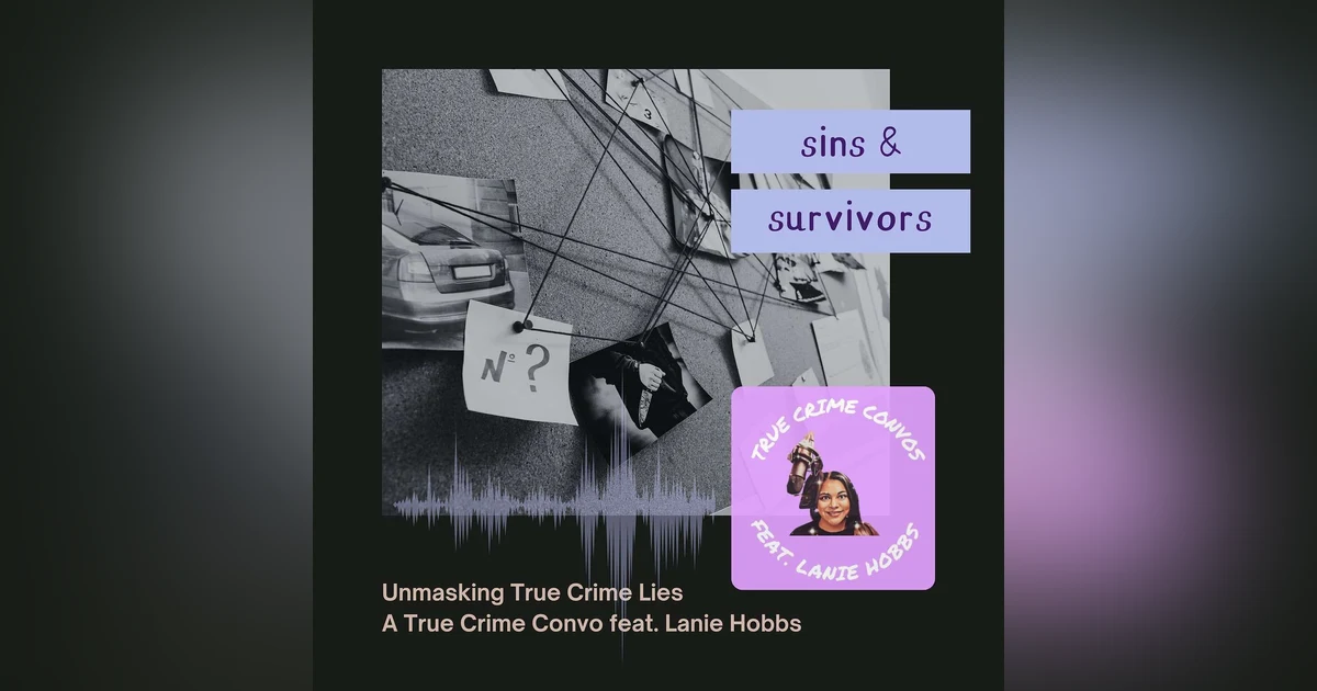 Unmasking True Crime Lies a True Crime Convo