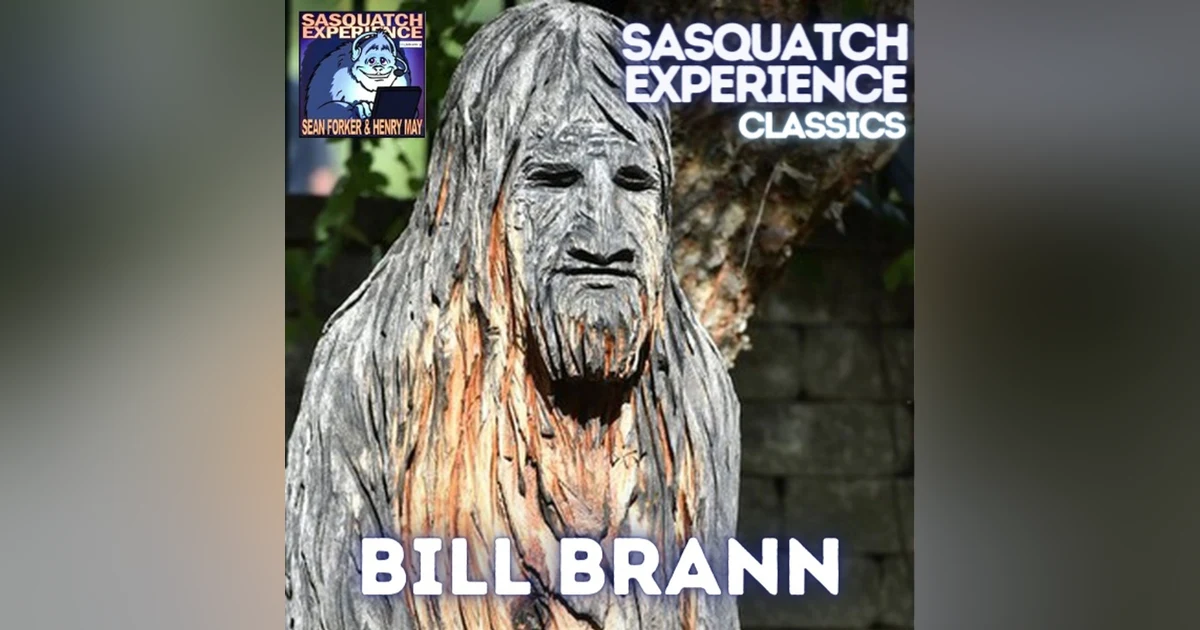 Sasquatch Experience Classics: Bill Brann