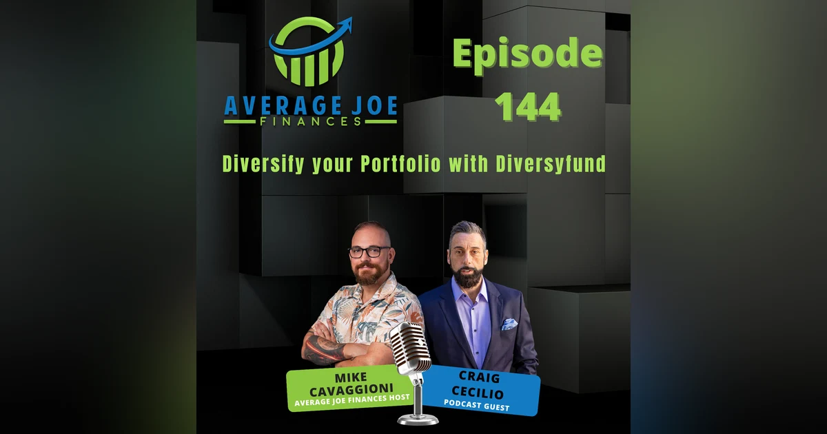 144. Diversify your Portfolio with Diversyfund with Craig Ceciio