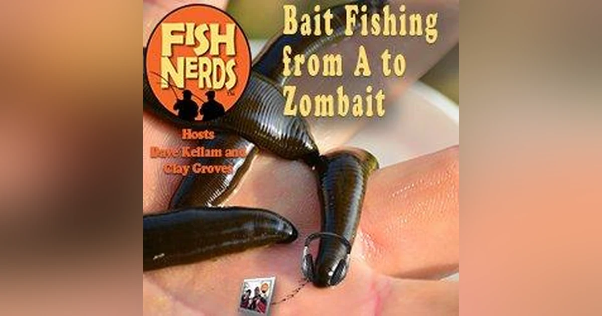Bait Fishing from A to Zombait FN throwback
