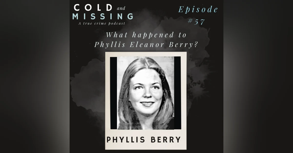 Cold and Missing: Phyllis Eleanor Berry