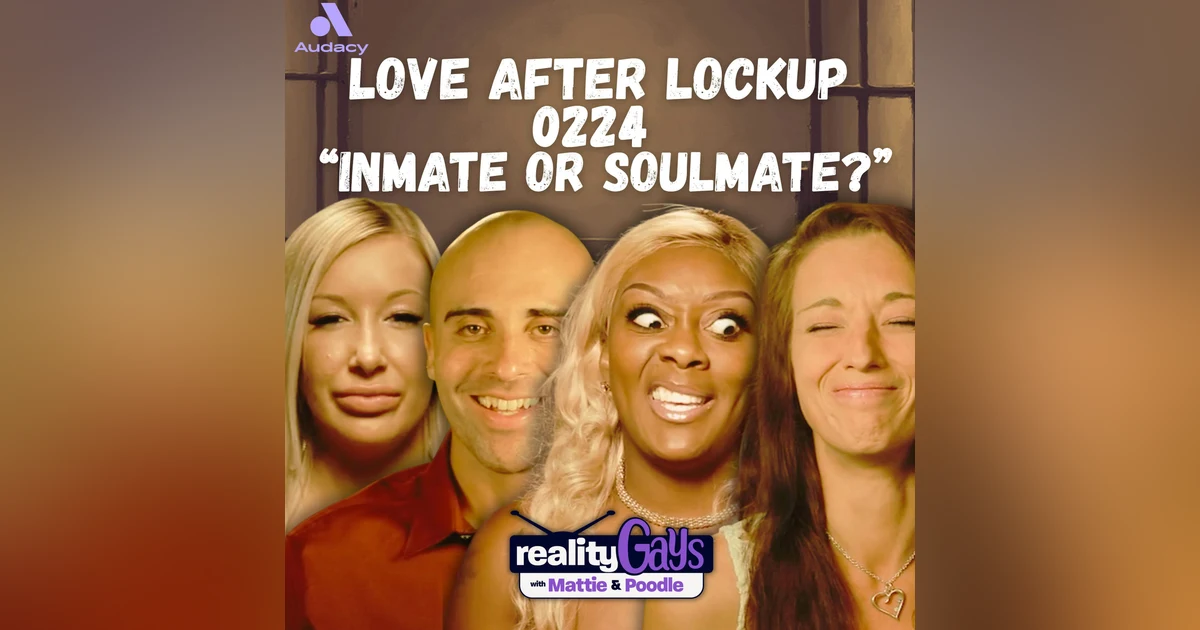 Classless: Love After Lockup Season 2, Ep 24 "Inmate or Soulmate?"