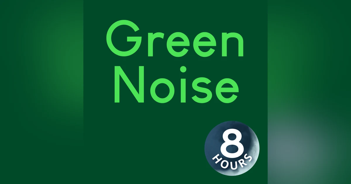 Green Noise 8 Hours | Relaxing Sleep Sounds