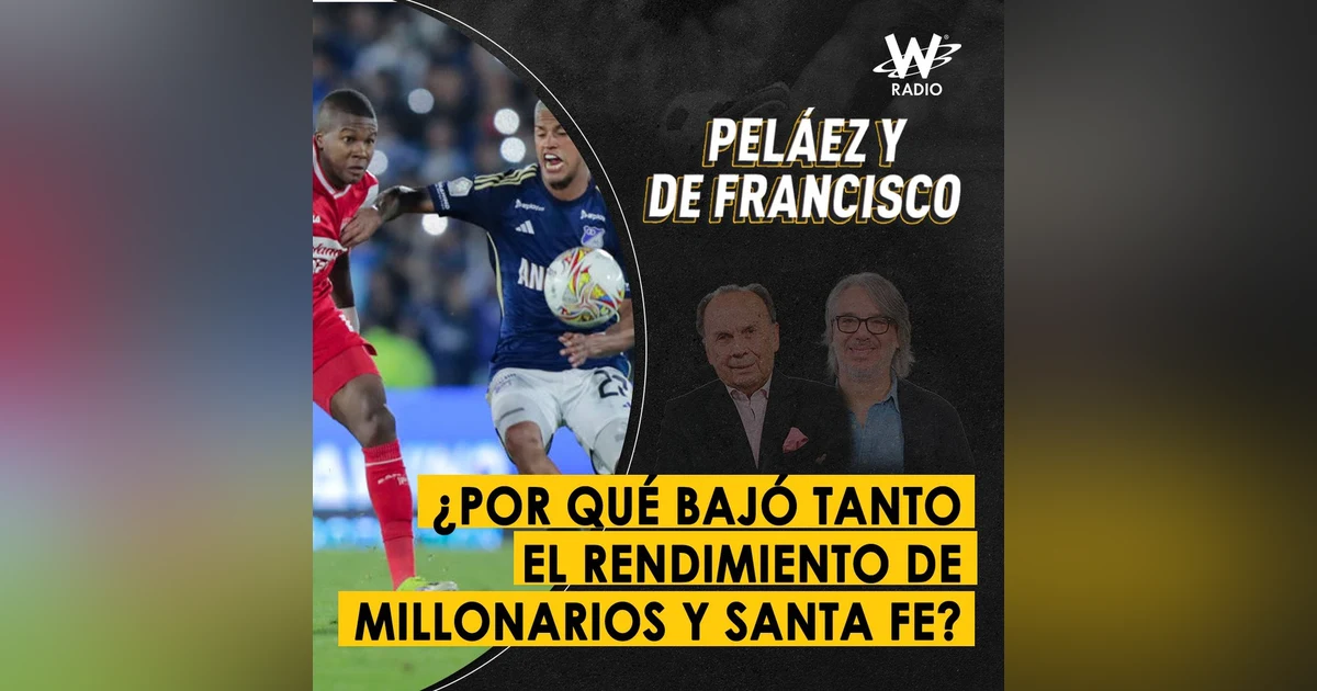 ¿Por qué bajó tanto el rendimiento de Millonarios y Santa Fe?