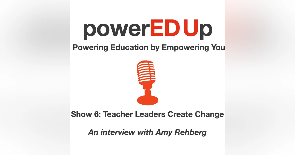 Show 6 -Teacher Leaders Create Change