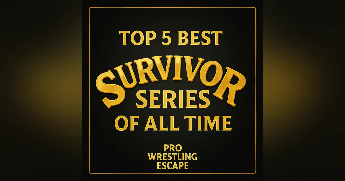 The REAL Best Survivor Series Ever: My Official Top 5