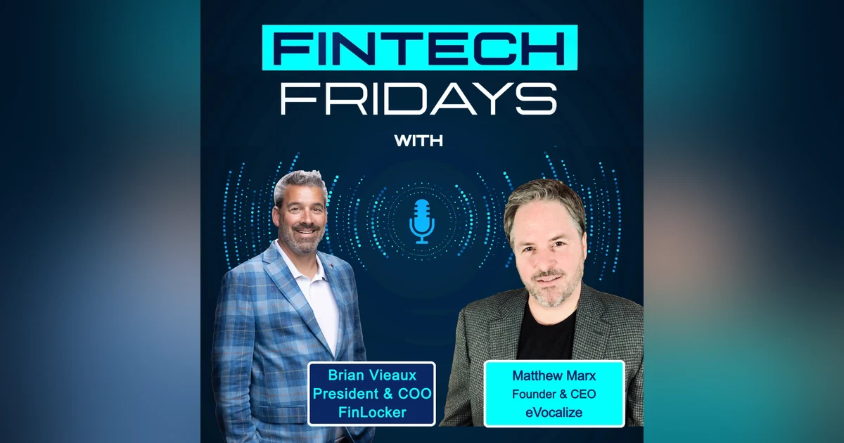 Fintech Fridays w/ Matt Marx, CEO Evocalize