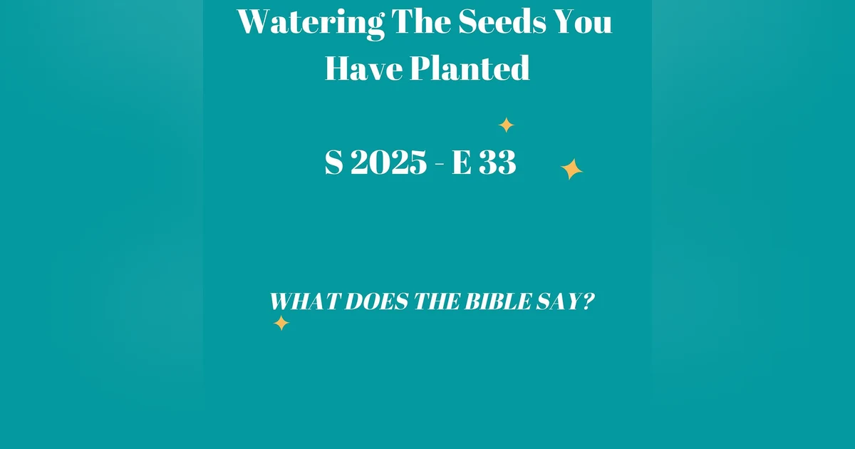 Nurturing Your Spiritual Garden: How to Water the Seeds You've Planted