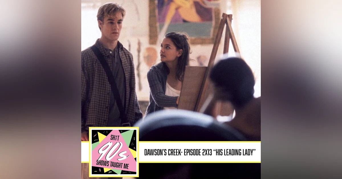 Dawson's Creek Season 2 Episode 13 - His Leading Lady