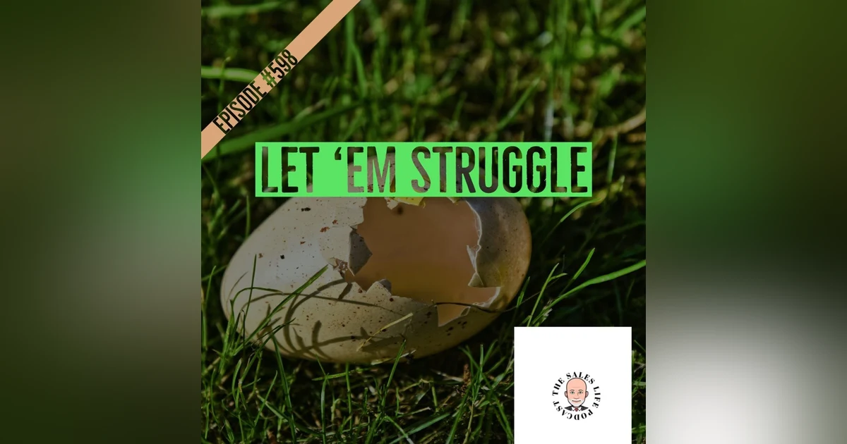 598. Give others a hand by letting them struggle.