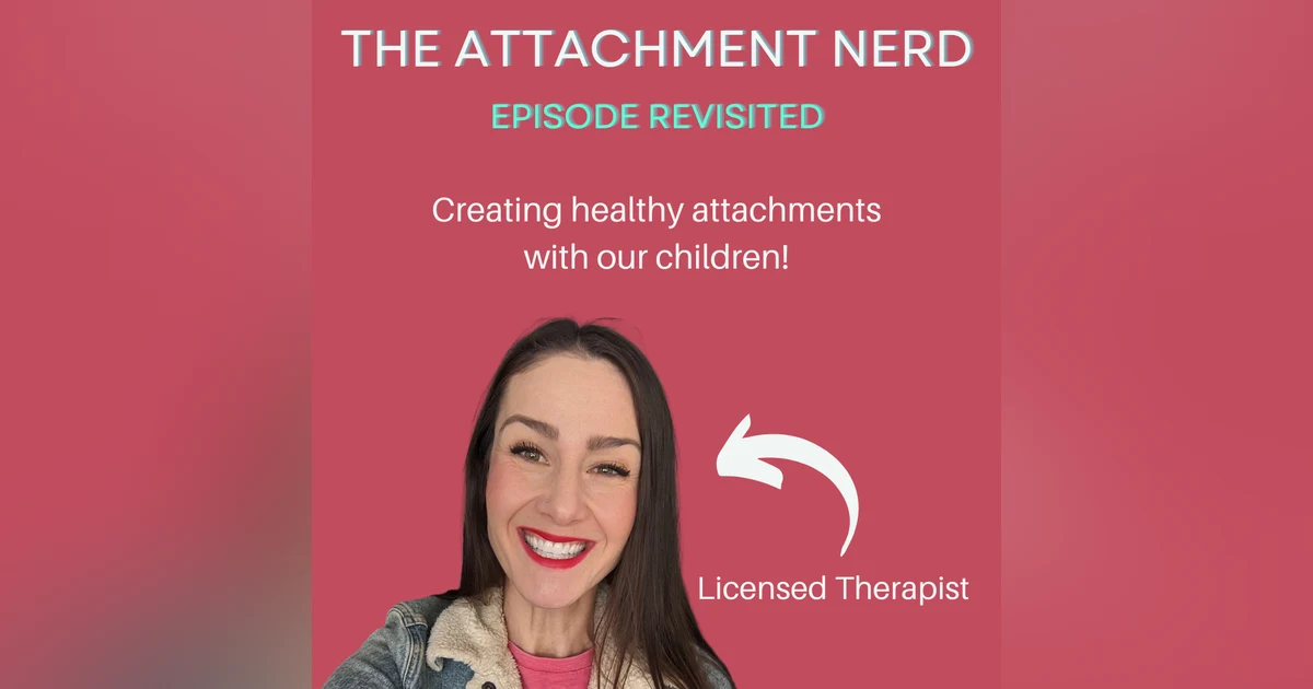 The Attachment Nerd...Revisited!