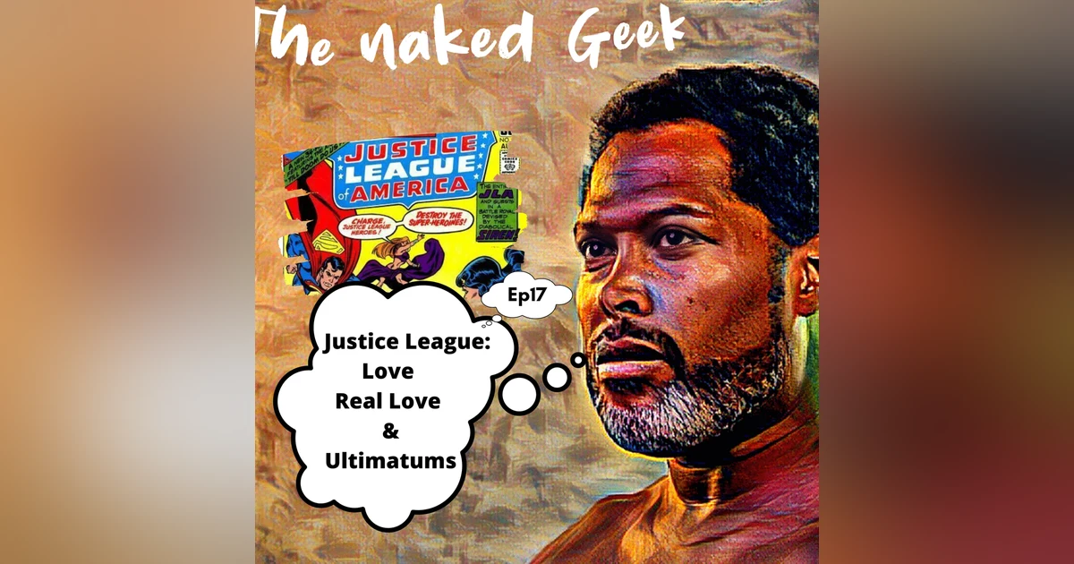 Justice League: Love, Real Love & Ultimatums