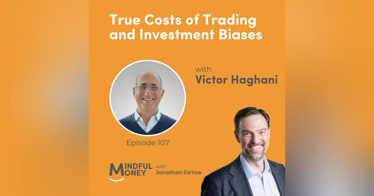 107: Victor Haghani - True Costs of Trading and Investment Biases