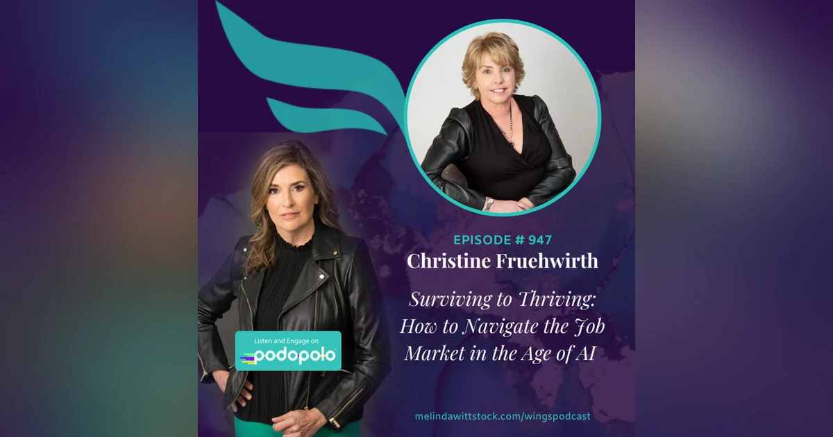 Surviving to Thriving: Entrepreneur Christine Fruehwirth on AI and a Job Market in Flux
