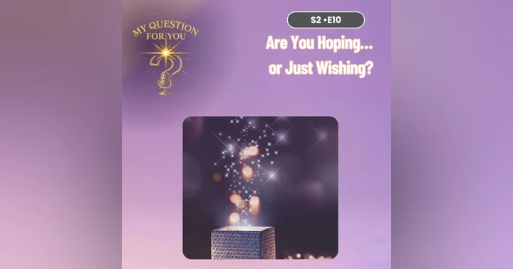 image for Are You Hoping… Or Just Wishing?