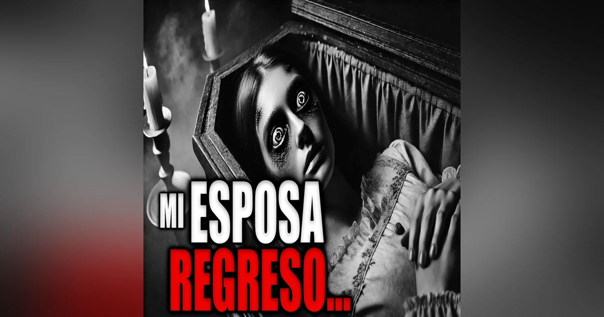 DESPUÉS DE ENTERRARLA, VOLVIÓ A CASA | Historia de terror - INFRAMUNDO RELATOS