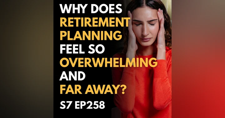 image for Why Does Retirement Planning Feel So Overwhelming and Far Away?