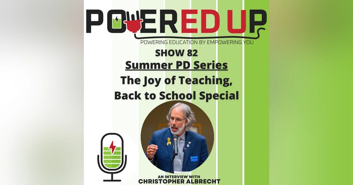 Show 82: Summer PD Series 9, The Joy of Teaching, Back to School Special