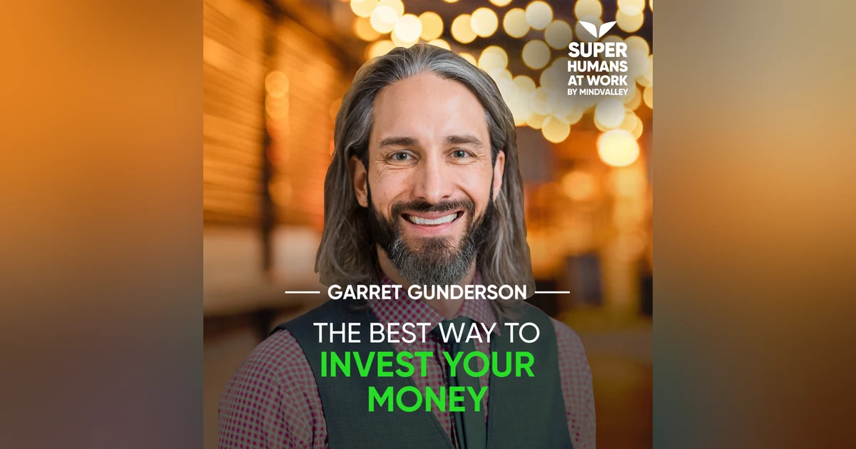 The Best way to Invest your Money - Garrett Gunderson
