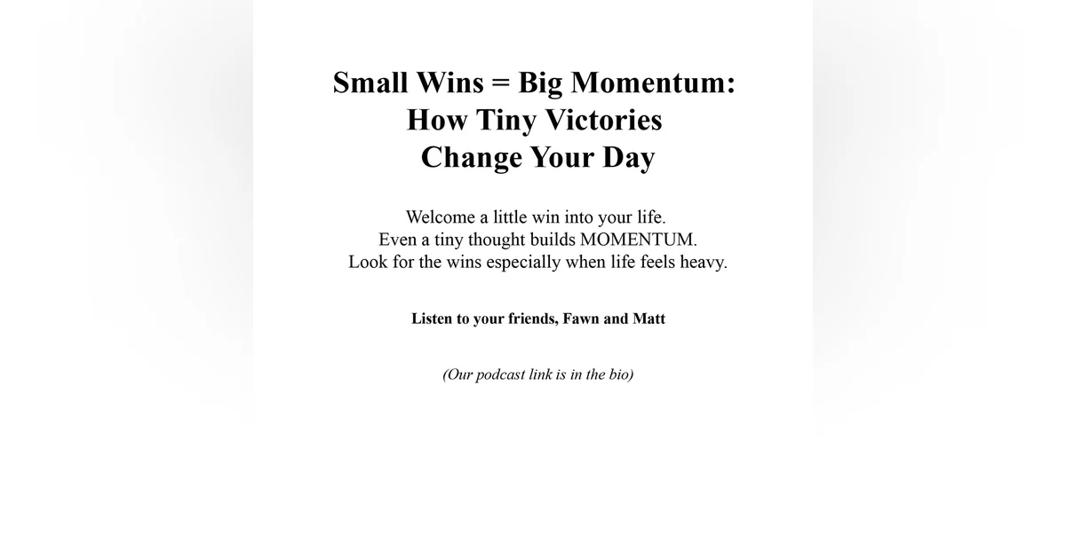 Small Wins, Big Momentum: How Tiny Victories Change Your Day