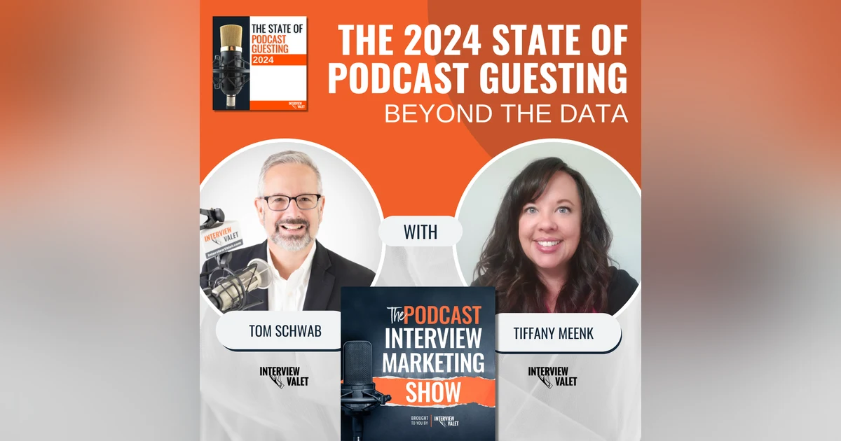 The 2024 State of Podcast Guesting: Beyond The Data