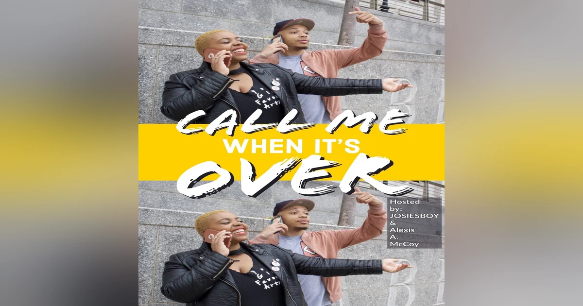 Call Me When It's Over-Episode 154 | Loud & Clear