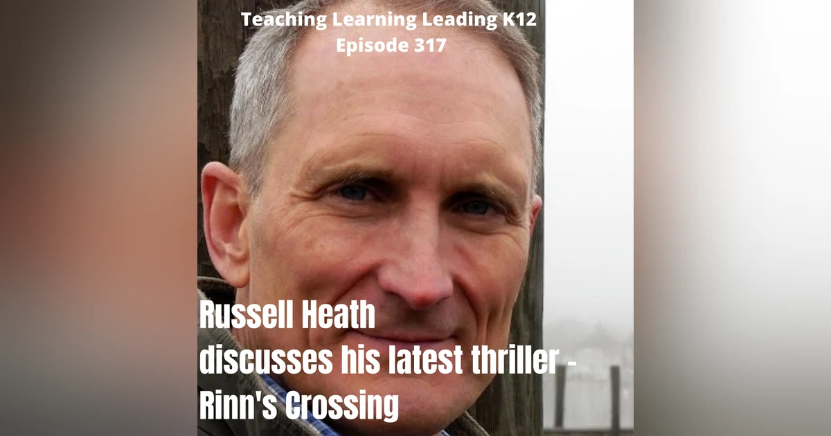 Russell Heath discusses his latest thriller - Rinn's Crossing - 317