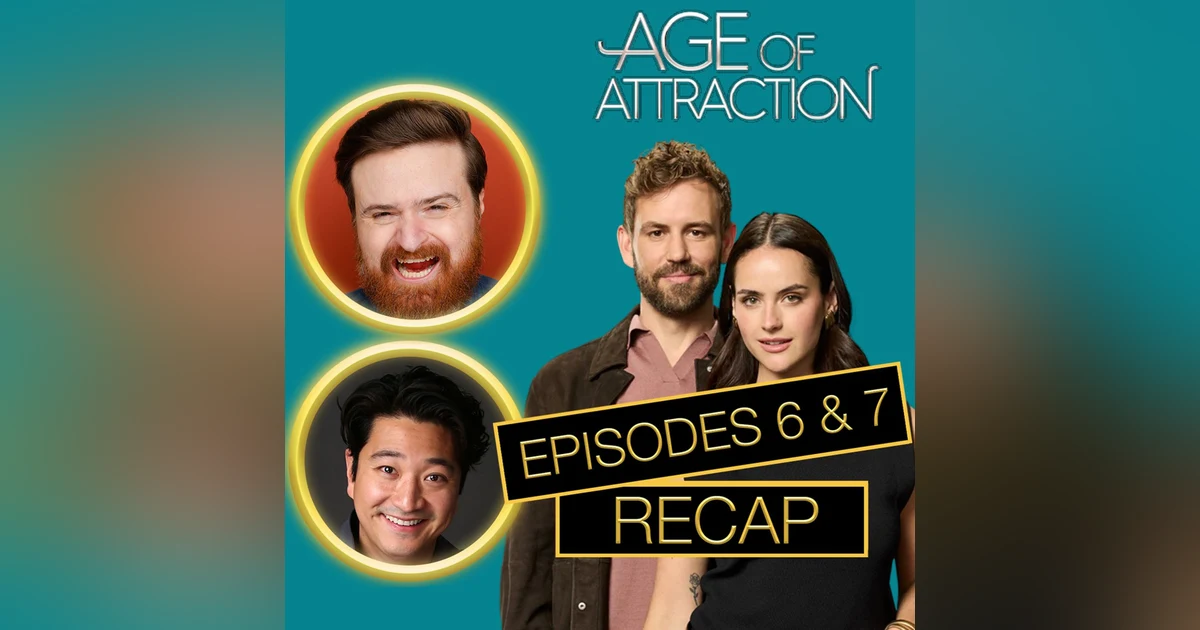 Age of Attraction Season 1 Episodes 6 & 7 Recap