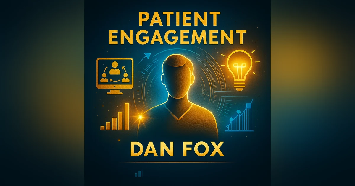Cracking the Code on Patient Engagement: Conversational AI with Dan Fox
