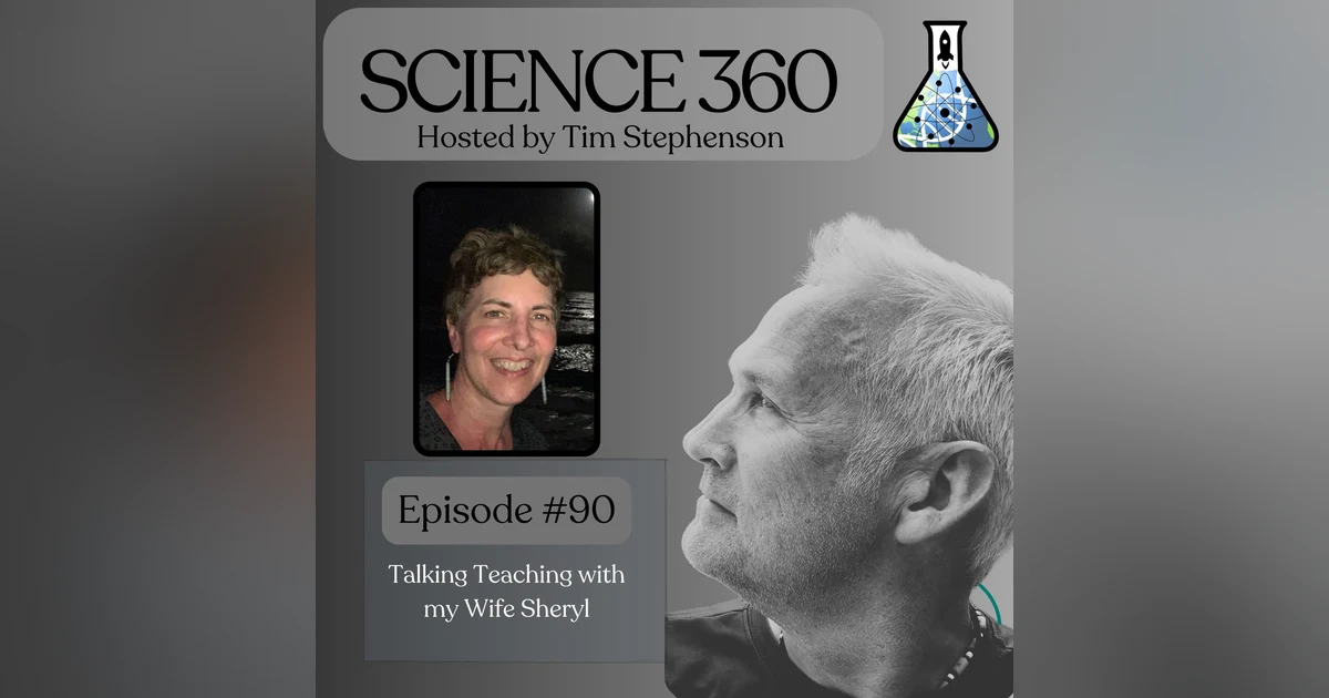 Ep. 90 - Talking Teaching with my Wife, Sheryl!