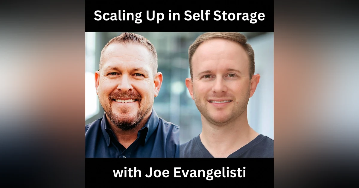 Scaling Up in Self Storage with Joe Evangelisti
