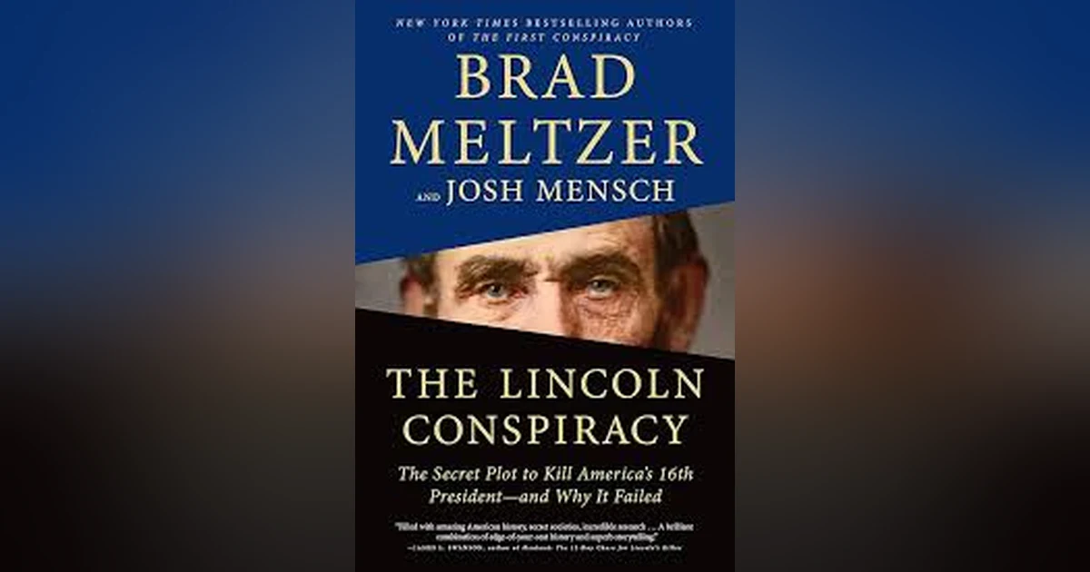 THE LINCOLN CONSPIRACY  AUTHOR INTERVIEW W BRAD MELTZER