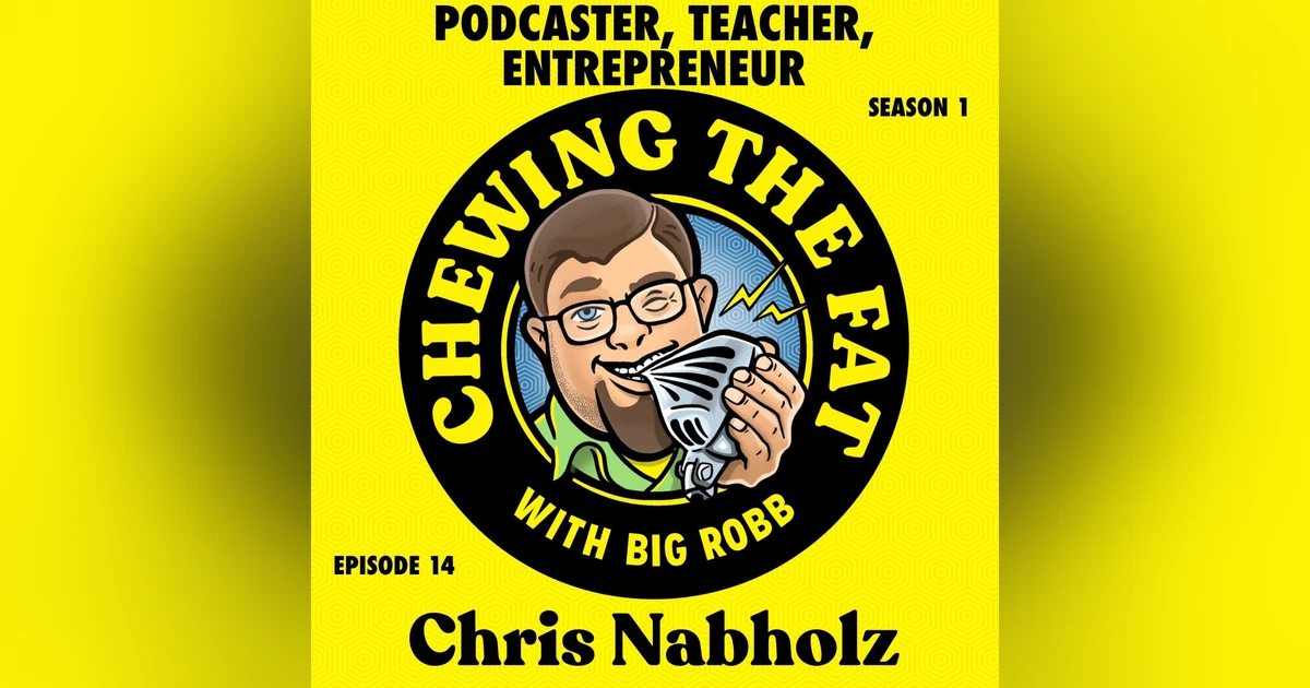 Chris Nabholz, Podcaster, Teacher, Entrepreneur