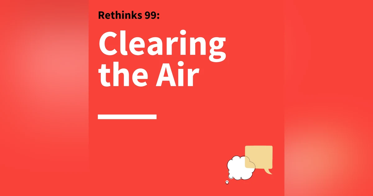 99. Rethinks: How to Handle Challenging Conversations