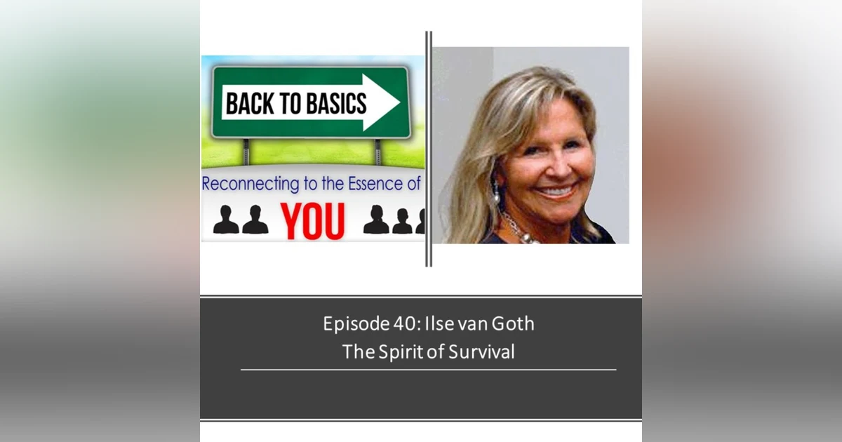 E40- Ilse van Goth: The Spirit of Survival