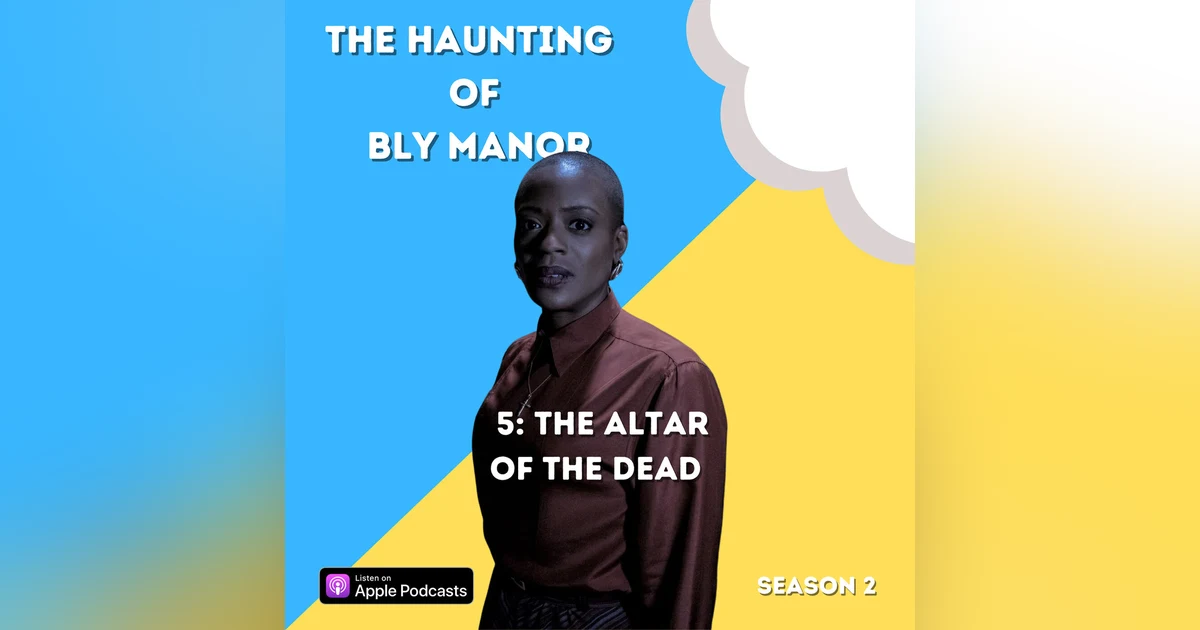 The Haunting of Bly Manor 5: The Alter of the Dead