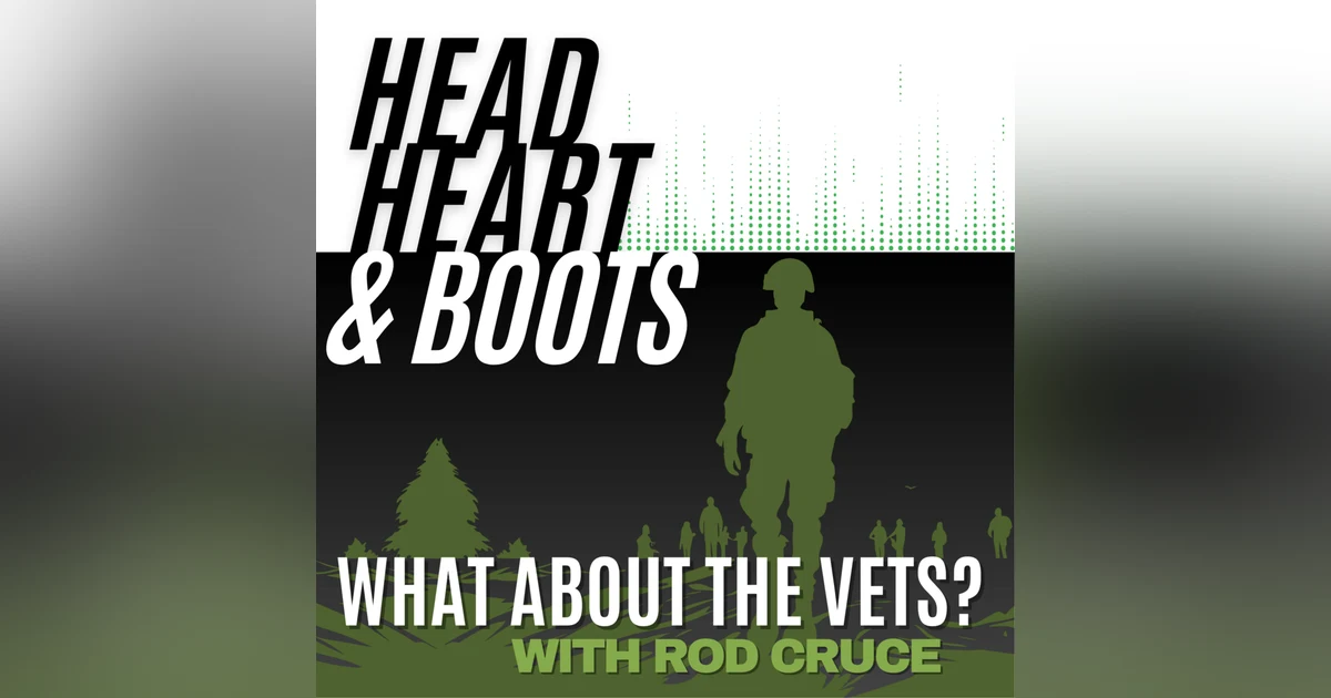 Ep 110 - "What About The Vets?" With Rod Cruce
