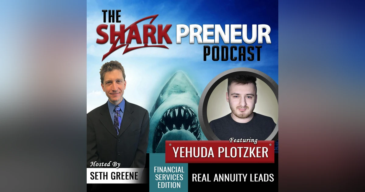565: Real Annuity Leads with Yehuda Plotzker