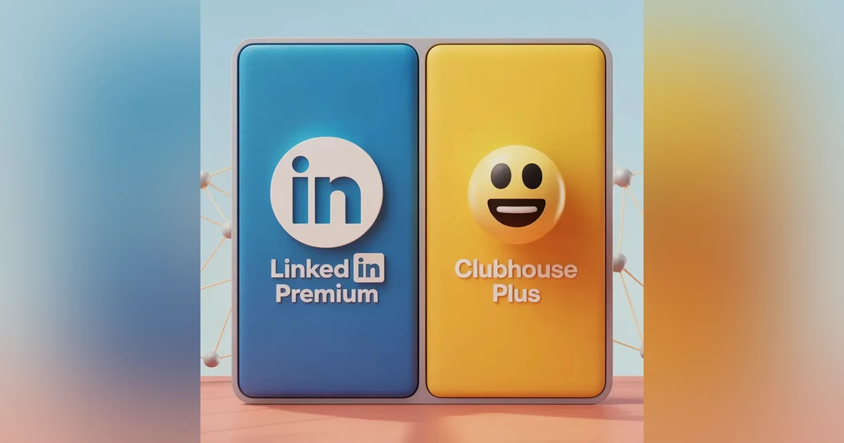 LinkedIn Premium vs. Clubhouse Plus: Paid Social Business App Features Comparison Talk with Favour Obasi-ike
