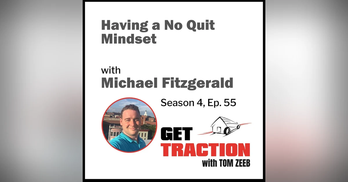 s4e55 Having a No Quit Mindset with Michael Fitzgerald