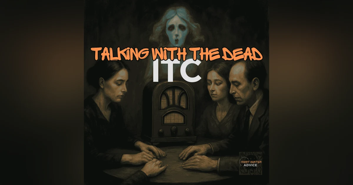 Talking With the Dead: The Ghost Hunter's ITC Toolbox