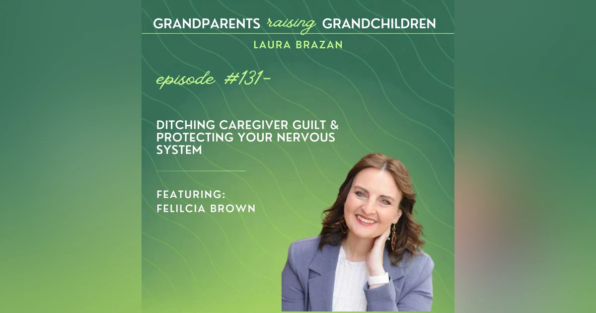 Ditching Caregiver Guilt & Protecting Your Nervous System