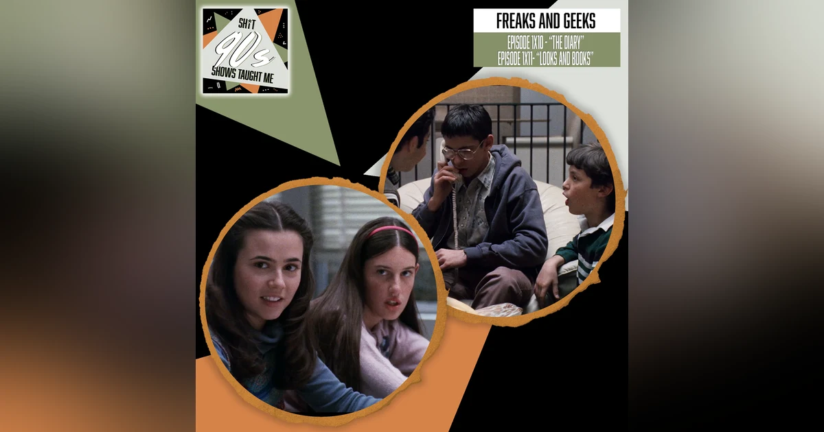Freaks & Geeks: Episodes 10+11 - The Diary + Looks and Books
