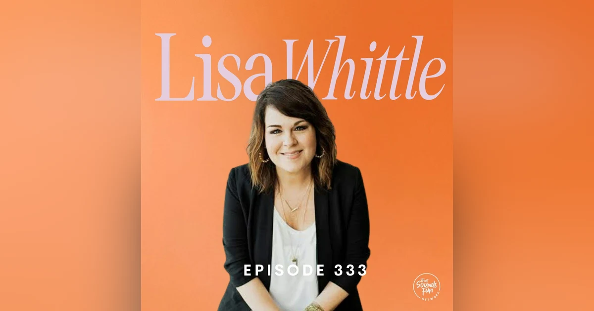 Botox, Weight Loss and What God Actually Says About Our Body with Lisa Whittle | Episode 333