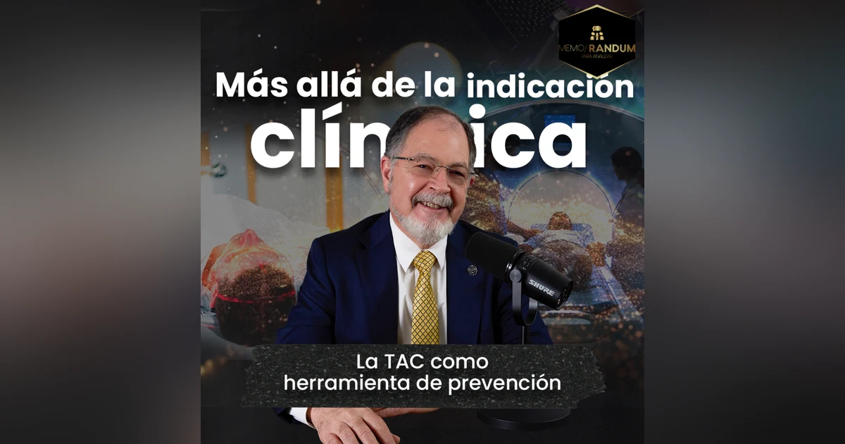 Más allá de la indicación clínica: la TAC como herramienta de prevención.